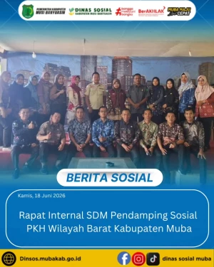 Rapat Internal SDM Pendamping Sosial PKH Wilayah Barat Kabupaten Muba