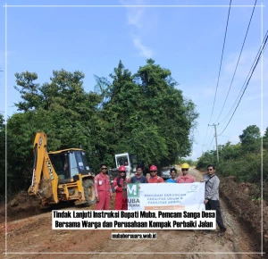 Tindak Lanjuti Instruksi Bupati, Pemcam Sanga Desa Bersama Warga dan Perusahaan Gotong Royong Perbaiki Akses Jalan