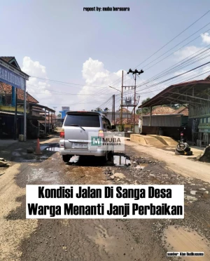 Kondisi Jalan Di Sanga Desa, Warga Menanti Janji Perbaikan