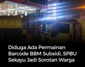 Diduga Ada Permainan Barcode BBM Subsidi, SPBU Sekayu Jadi Sorotan Warga